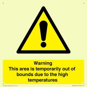 Warning This area is temporarily out of bounds due to the high temperatures